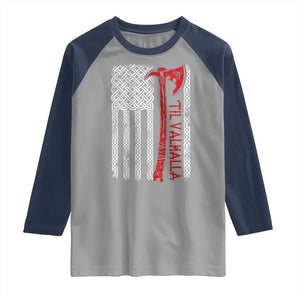 Viking Til Valhalla Raglan Shirt Norse Mythology Axe Celtic Knot USA Flag TS11 Sport Gray Navy Print Your Wear