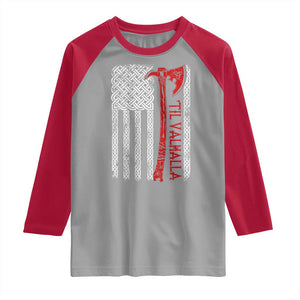 Viking Til Valhalla Raglan Shirt Norse Mythology Axe Celtic Knot USA Flag TS11 Sport Gray Red Print Your Wear