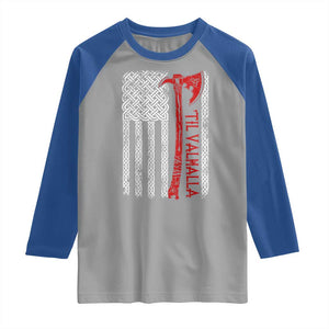 Viking Til Valhalla Raglan Shirt Norse Mythology Axe Celtic Knot USA Flag TS11 Sport Gray Royal Print Your Wear