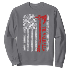 Viking Til Valhalla Sweatshirt Norse Mythology Axe Celtic Knot USA Flag TS11 Charcoal Print Your Wear