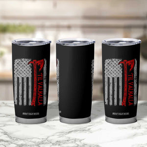 Viking Til Valhalla Tumbler Cup Norse Mythology Axe Celtic Knot USA Flag TS11 Print Your Wear