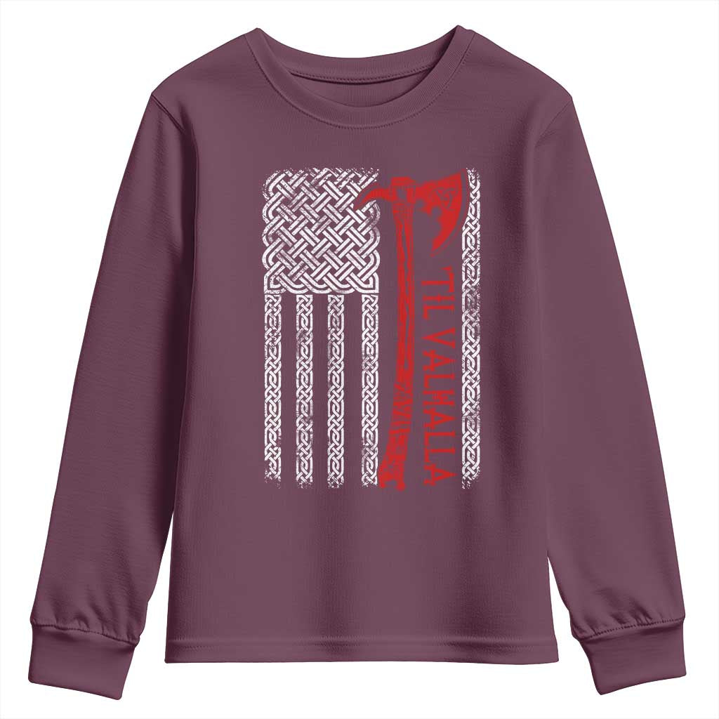 Viking Til Valhalla Youth Sweatshirt Norse Mythology Axe Celtic Knot USA Flag TS11 Maroon Print Your Wear