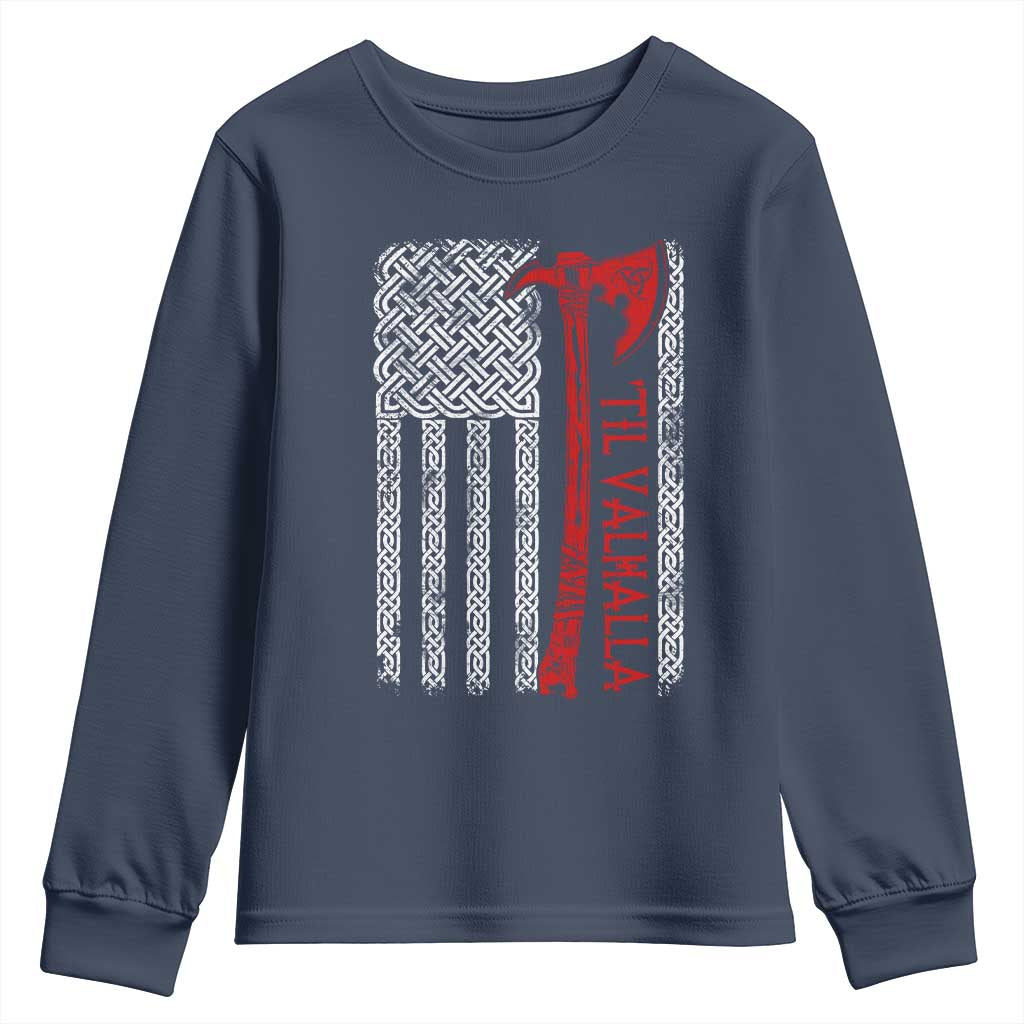 Viking Til Valhalla Youth Sweatshirt Norse Mythology Axe Celtic Knot USA Flag TS11 Navy Print Your Wear