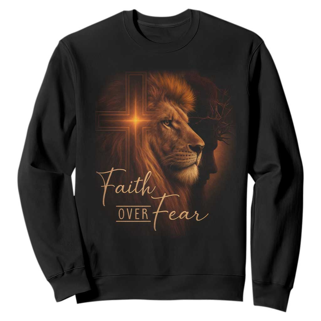 Faith Over Fear Sweatshirt Lion Of Judah Jesus Christian Religious TS11 Black Print Your Wear