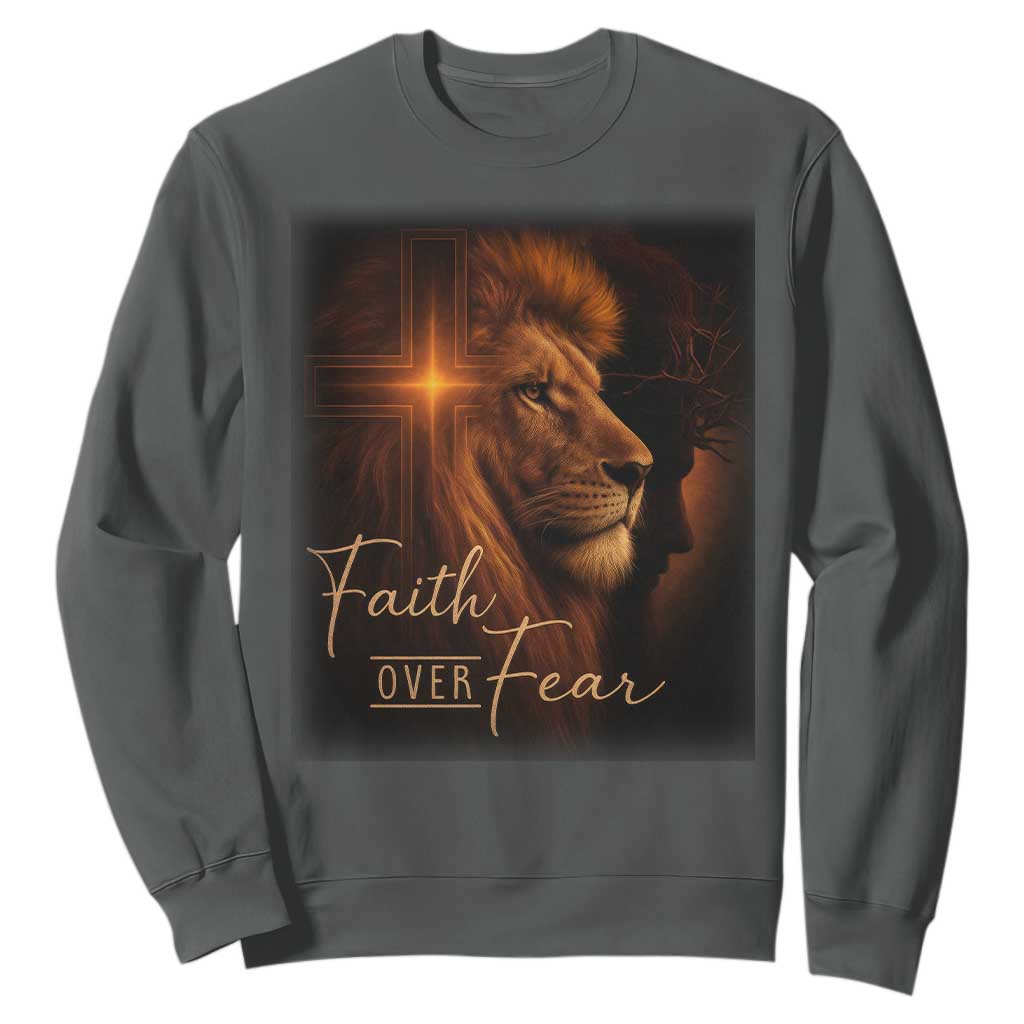 Faith Over Fear Sweatshirt Lion Of Judah Jesus Christian Religious TS11 Dark Heather Print Your Wear