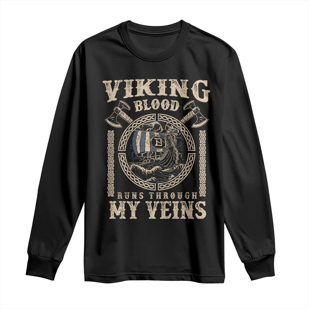 Viking Blood Runs Through My Veins Long Sleeve Shirt Norse Mythology Drakkar Longship TS11 Black Print Your Wear