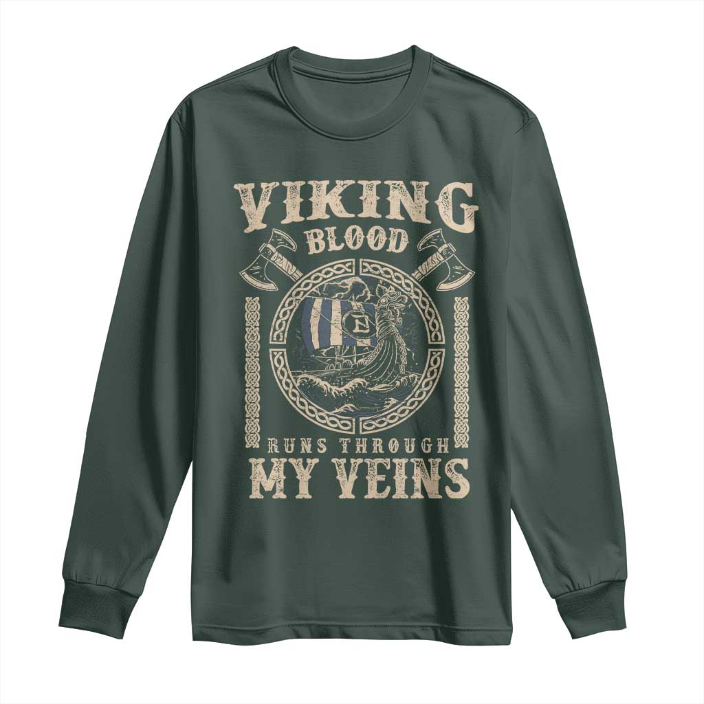 Viking Blood Runs Through My Veins Long Sleeve Shirt Norse Mythology Drakkar Longship TS11 Dark Forest Green Print Your Wear
