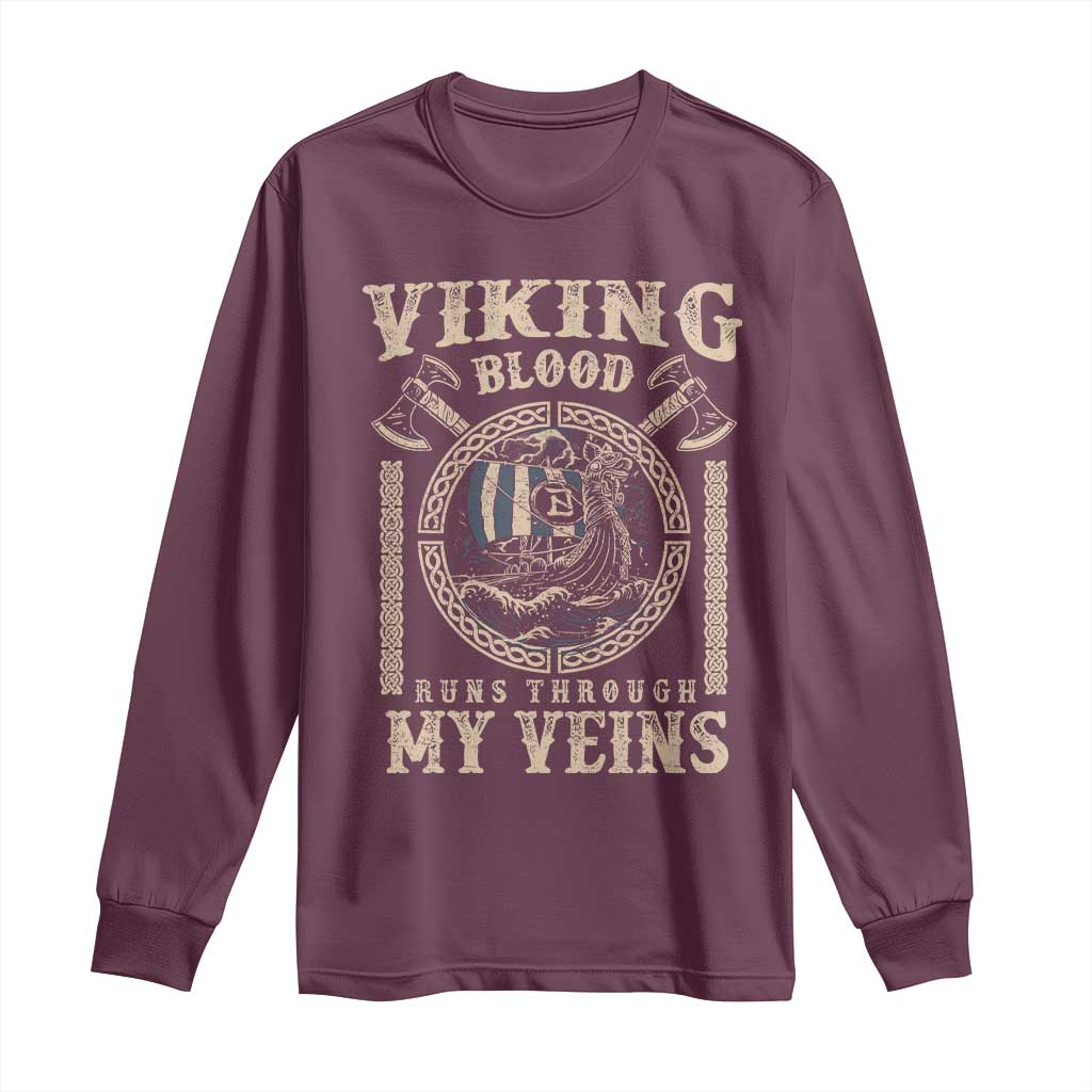 Viking Blood Runs Through My Veins Long Sleeve Shirt Norse Mythology Drakkar Longship TS11 Maroon Print Your Wear