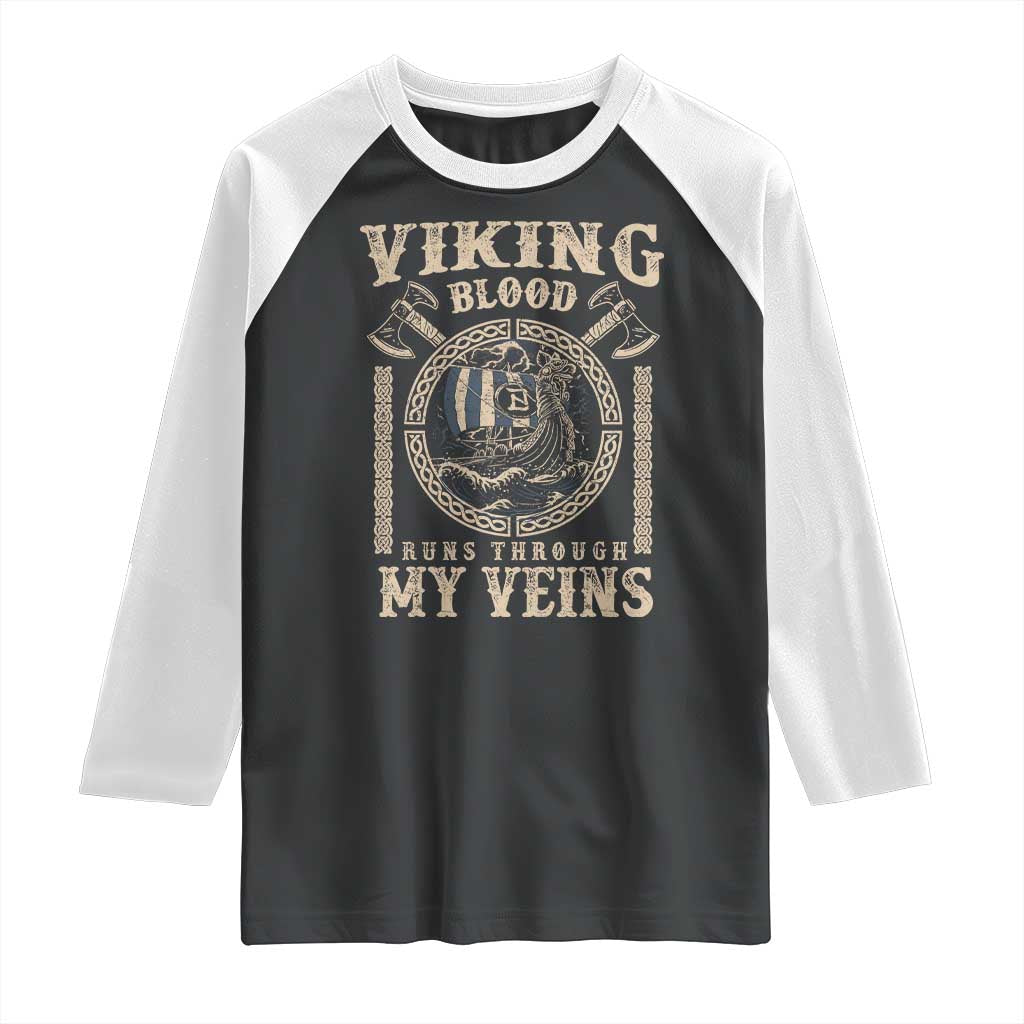 Viking Blood Runs Through My Veins Raglan Shirt Norse Mythology Drakkar Longship TS11 Black White Print Your Wear
