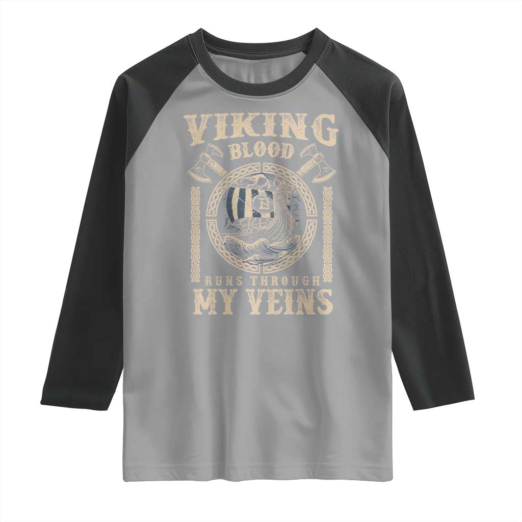 Viking Blood Runs Through My Veins Raglan Shirt Norse Mythology Drakkar Longship TS11 Sport Gray Black Print Your Wear