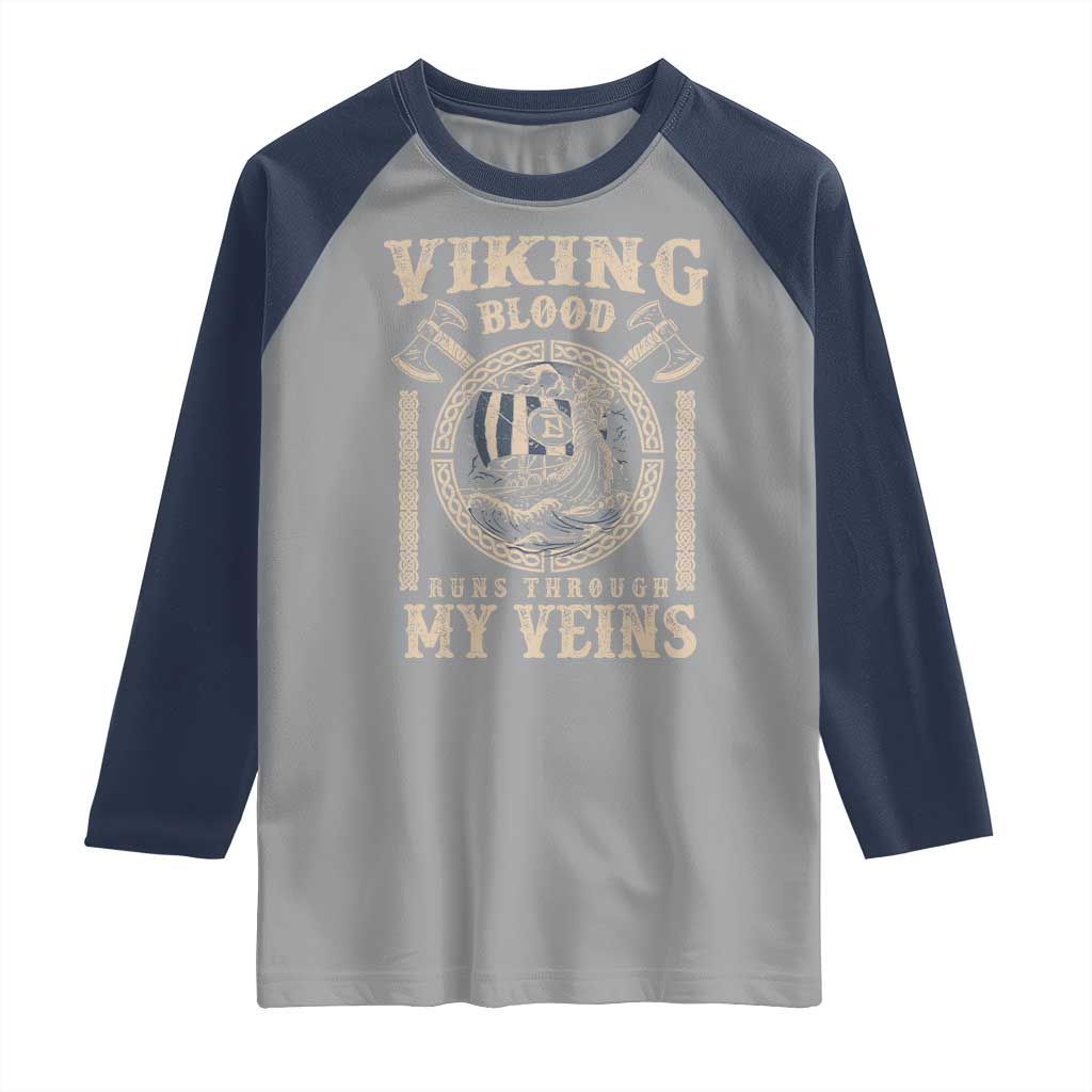 Viking Blood Runs Through My Veins Raglan Shirt Norse Mythology Drakkar Longship TS11 Sport Gray Navy Print Your Wear