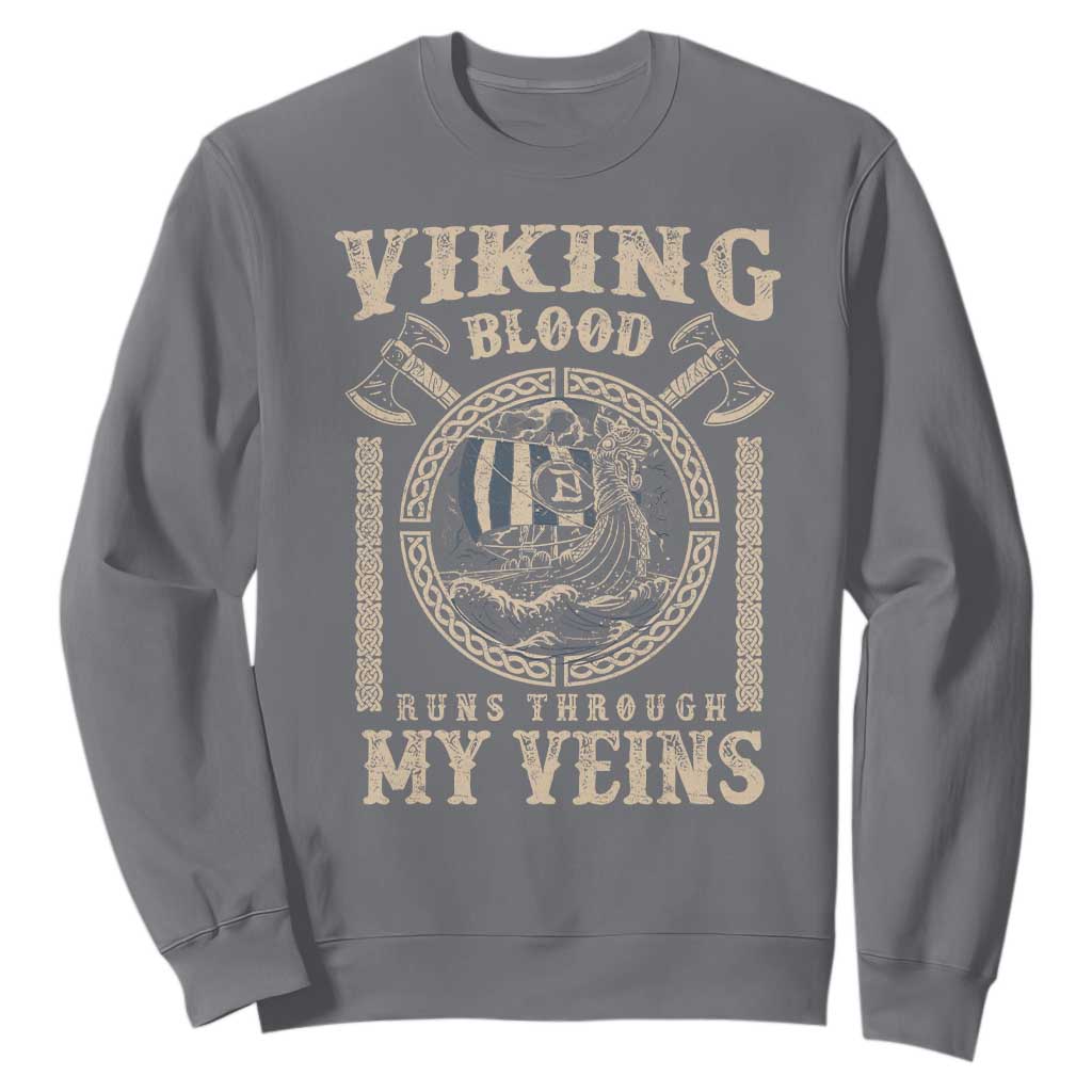 Viking Blood Runs Through My Veins Sweatshirt Norse Mythology Drakkar Longship TS11 Charcoal Print Your Wear