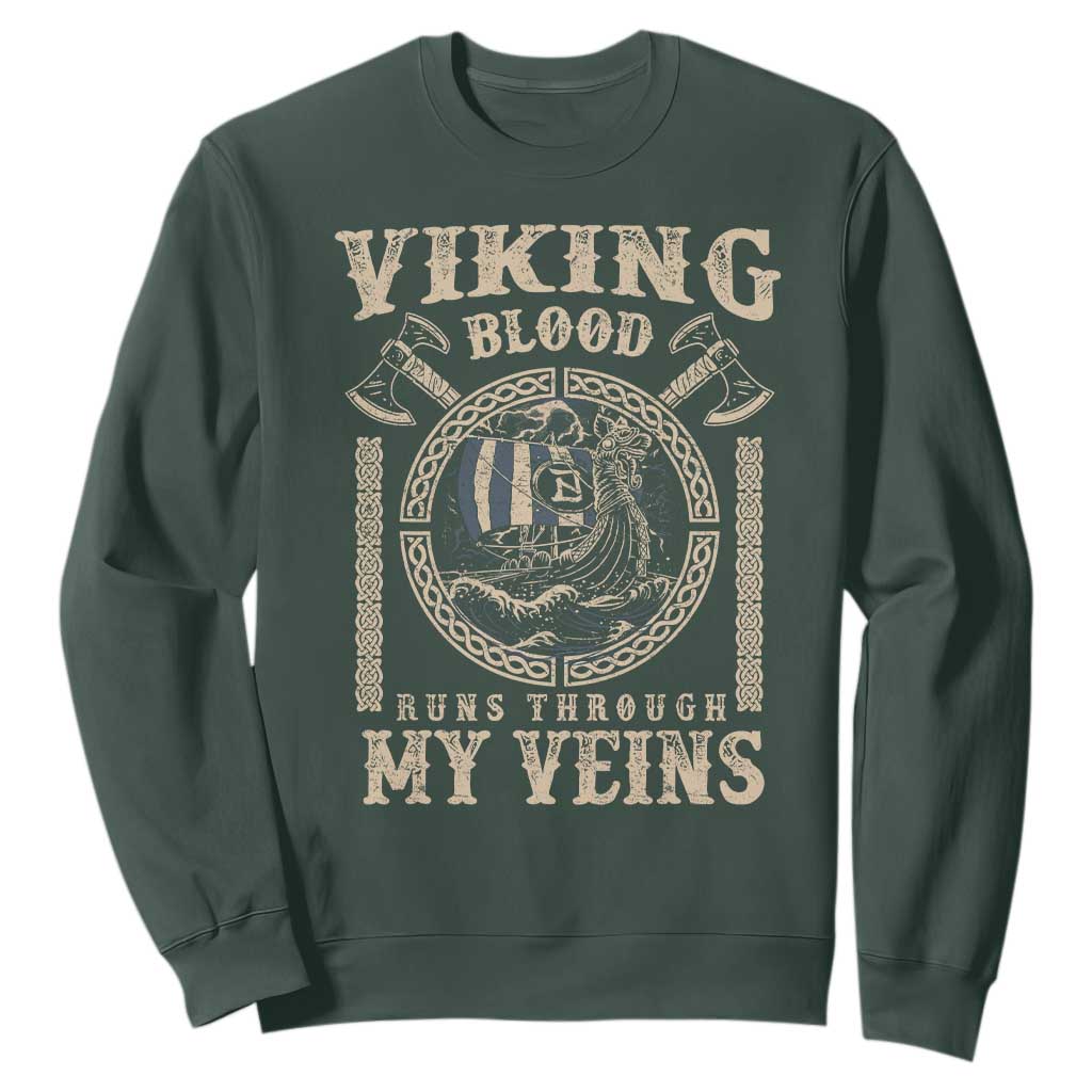 Viking Blood Runs Through My Veins Sweatshirt Norse Mythology Drakkar Longship TS11 Dark Forest Green Print Your Wear