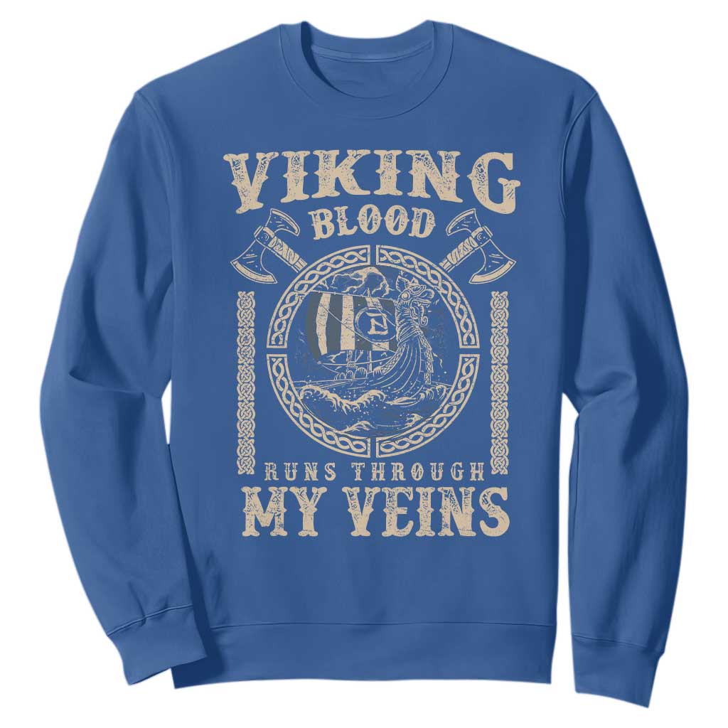 Viking Blood Runs Through My Veins Sweatshirt Norse Mythology Drakkar Longship TS11 Royal Blue Print Your Wear