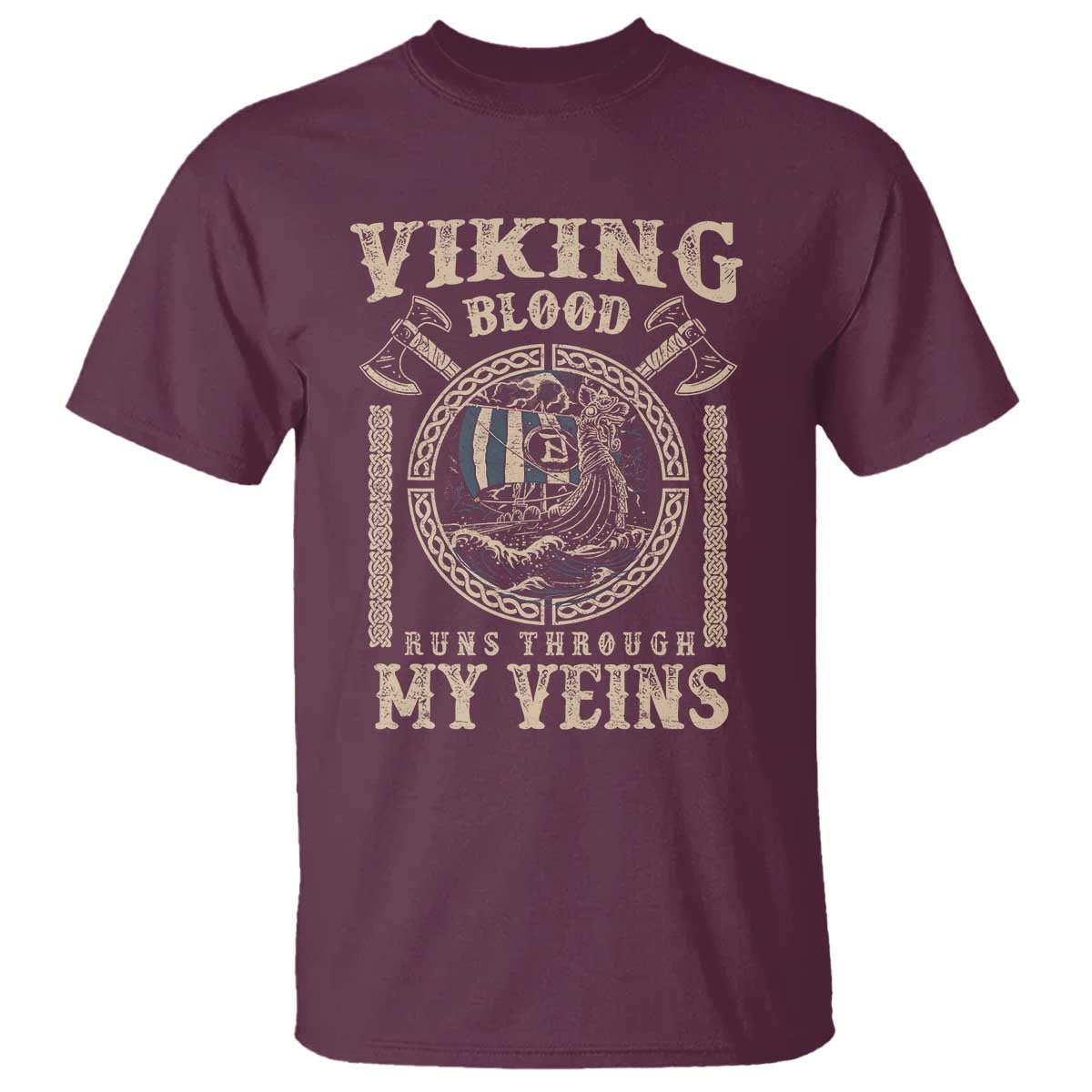 Viking Blood Runs Through My Veins T Shirt Norse Mythology Drakkar Longship TS11 Maroon Print Your Wear