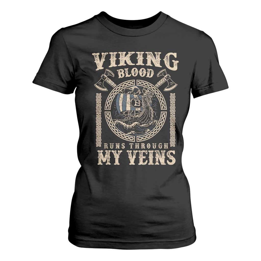 Viking Blood Runs Through My Veins T Shirt For Women Norse Mythology Drakkar Longship TS11 Black Print Your Wear