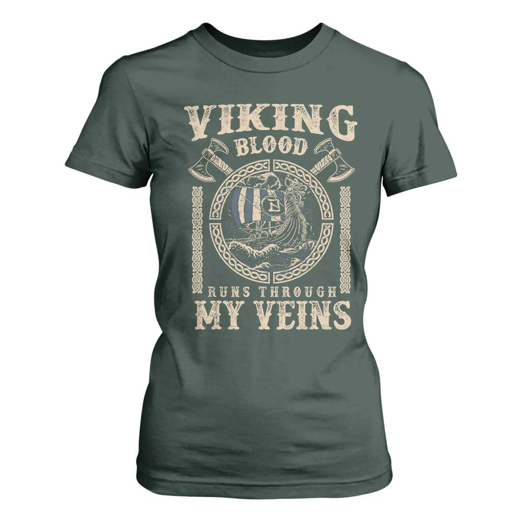Viking Blood Runs Through My Veins T Shirt For Women Norse Mythology Drakkar Longship TS11 Dark Forest Green Print Your Wear