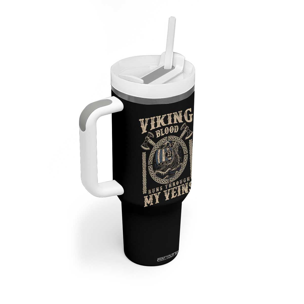 Viking Blood Runs Through My Veins Tumbler With Handle Norse Mythology Drakkar Longship TS11 Print Your Wear