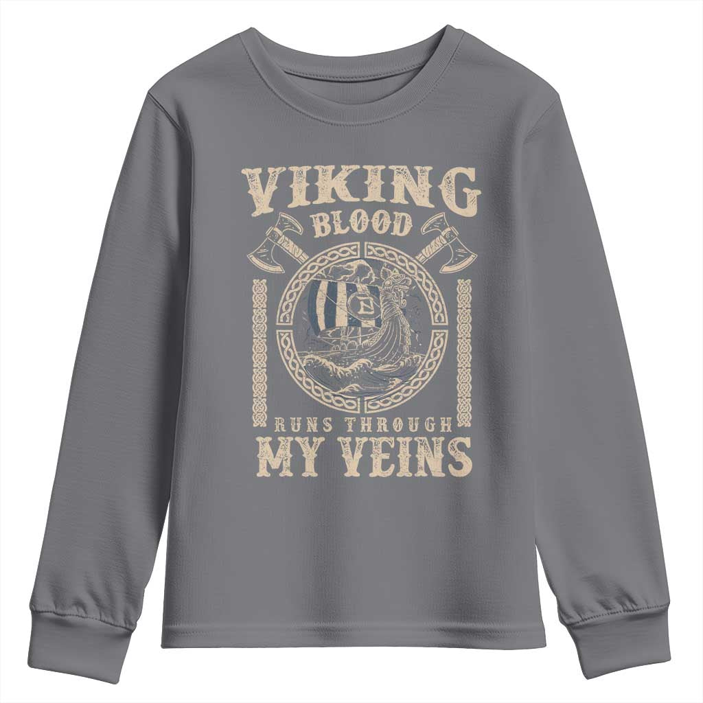 Viking Blood Runs Through My Veins Youth Sweatshirt Norse Mythology Drakkar Longship TS11 Charcoal Print Your Wear