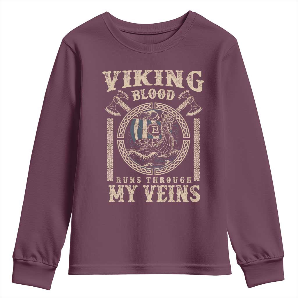 Viking Blood Runs Through My Veins Youth Sweatshirt Norse Mythology Drakkar Longship TS11 Maroon Print Your Wear