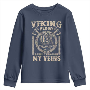 Viking Blood Runs Through My Veins Youth Sweatshirt Norse Mythology Drakkar Longship TS11 Navy Print Your Wear