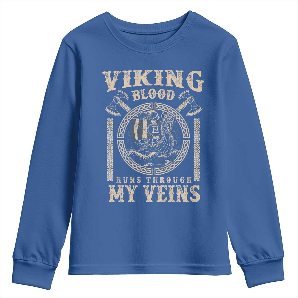 Viking Blood Runs Through My Veins Youth Sweatshirt Norse Mythology Drakkar Longship TS11 Royal Blue Print Your Wear