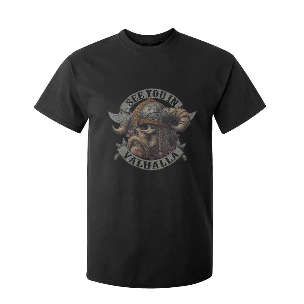 See You In Valhalla T Shirt For Kid Nordic Norse Viking Warrior Skull TS11 Black Print Your Wear