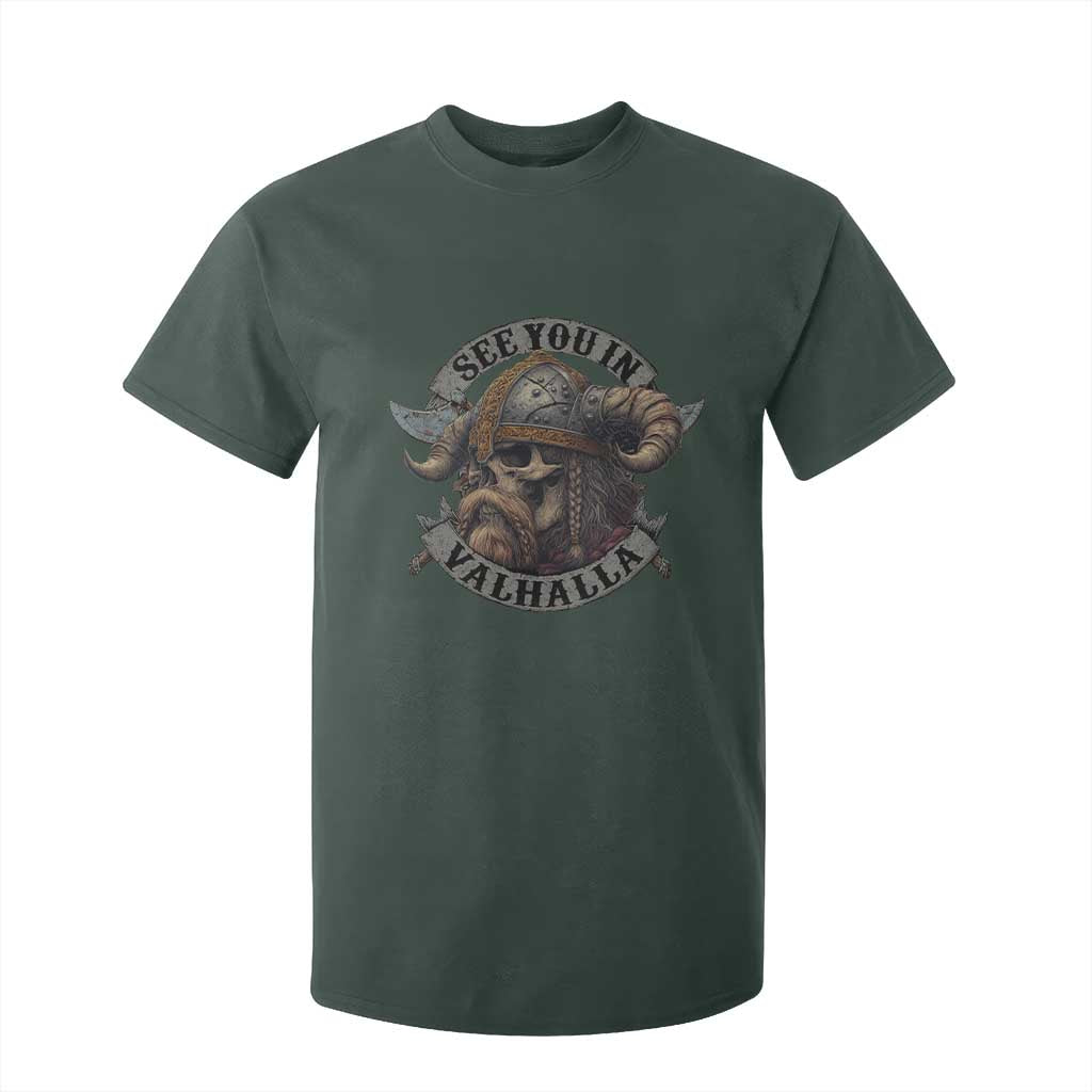 See You In Valhalla T Shirt For Kid Nordic Norse Viking Warrior Skull TS11 Dark Forest Green Print Your Wear