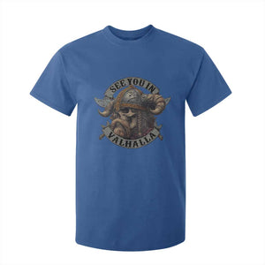 See You In Valhalla T Shirt For Kid Nordic Norse Viking Warrior Skull TS11 Royal Blue Print Your Wear