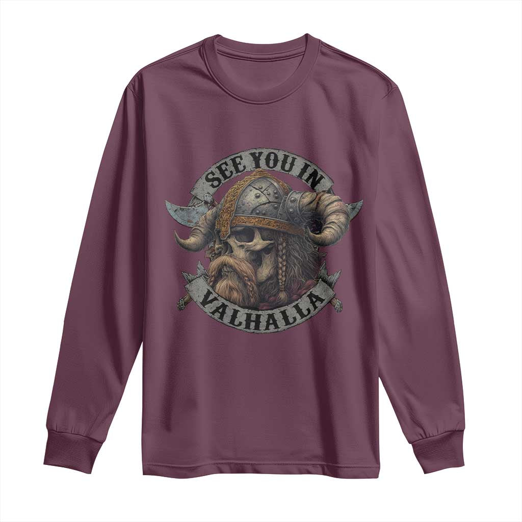 See You In Valhalla Long Sleeve Shirt Nordic Norse Viking Warrior Skull TS11 Maroon Print Your Wear