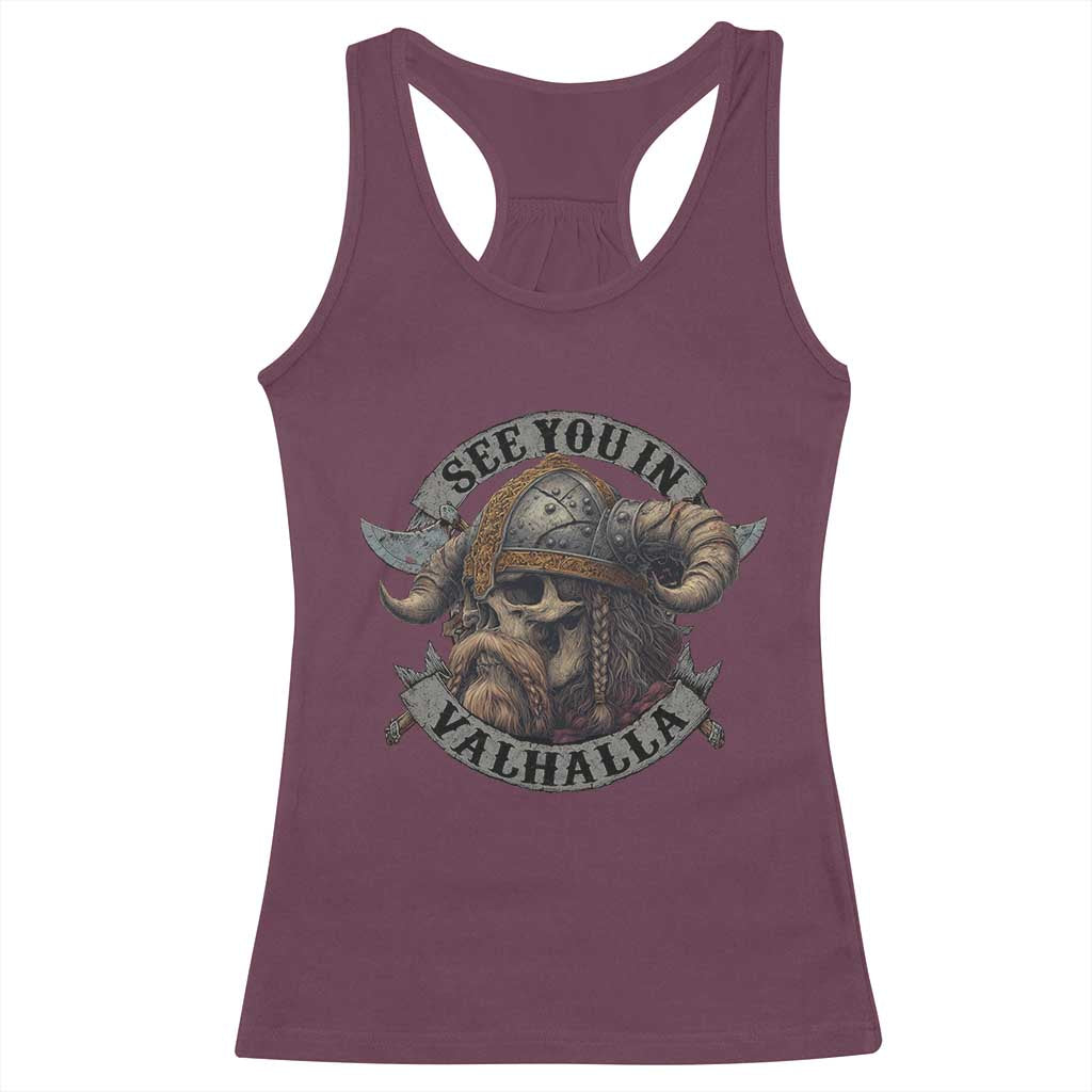 See You In Valhalla Racerback Tank Top Nordic Norse Viking Warrior Skull TS11 Maroon Print Your Wear
