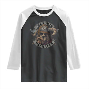 See You In Valhalla Raglan Shirt Nordic Norse Viking Warrior Skull TS11 Black White Print Your Wear