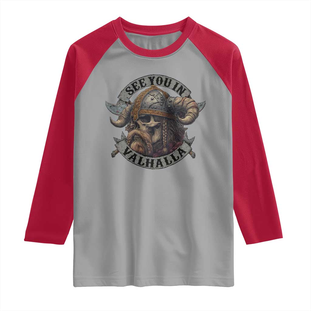 See You In Valhalla Raglan Shirt Nordic Norse Viking Warrior Skull TS11 Sport Gray Red Print Your Wear