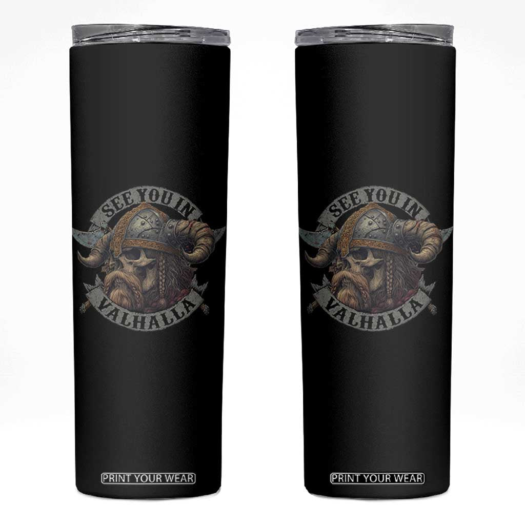 See You In Valhalla Skinny Tumbler Nordic Norse Viking Warrior Skull TS11 Black Print Your Wear