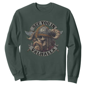 See You In Valhalla Sweatshirt Nordic Norse Viking Warrior Skull TS11 Dark Forest Green Print Your Wear
