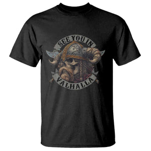 See You In Valhalla T Shirt - Nordic Norse Viking Warrior Skull Tee TS11 Black Print Your Wear
