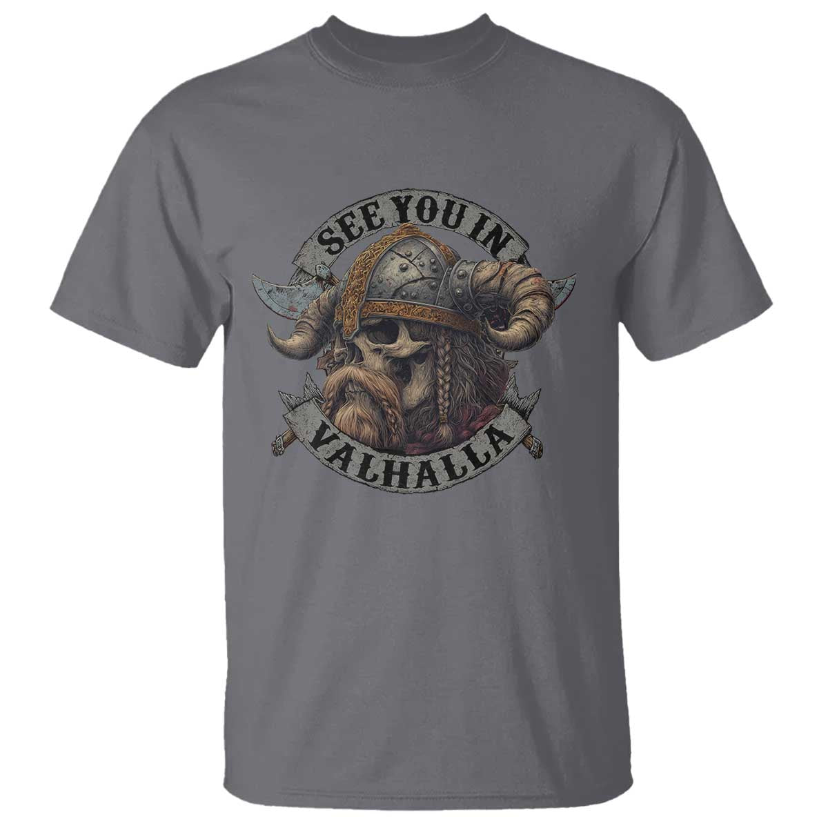 See You In Valhalla T Shirt - Nordic Norse Viking Warrior Skull Tee TS11 Charcoal Print Your Wear