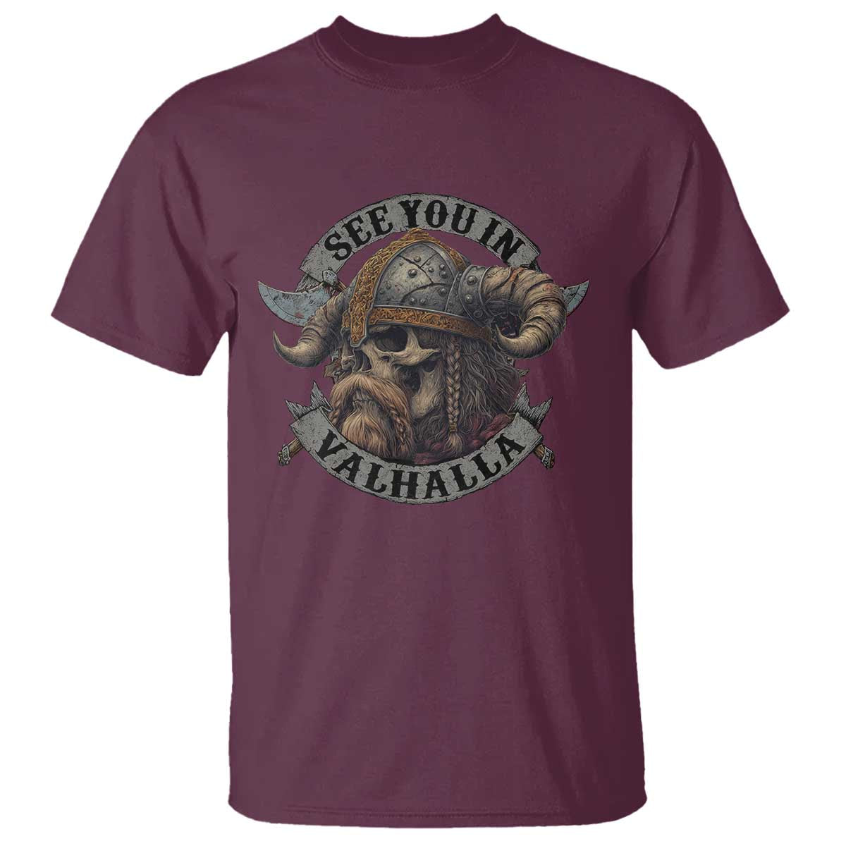 See You In Valhalla T Shirt - Nordic Norse Viking Warrior Skull Tee TS11 Maroon Print Your Wear