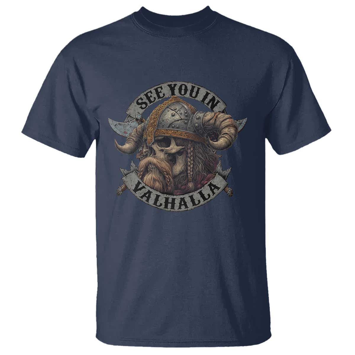 See You In Valhalla T Shirt - Nordic Norse Viking Warrior Skull Tee TS11 Navy Print Your Wear