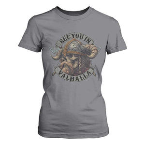 See You In Valhalla T Shirt For Women Nordic Norse Viking Warrior Skull TS11 Charcoal Print Your Wear