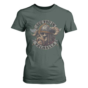 See You In Valhalla T Shirt For Women Nordic Norse Viking Warrior Skull TS11 Dark Forest Green Print Your Wear