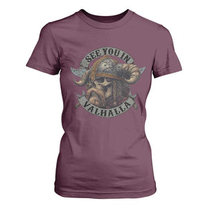 See You In Valhalla T Shirt For Women Nordic Norse Viking Warrior Skull TS11 Maroon Print Your Wear