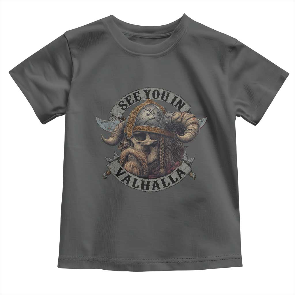 See You In Valhalla Toddler T Shirt Nordic Norse Viking Warrior Skull TS11 Dark Heather Print Your Wear