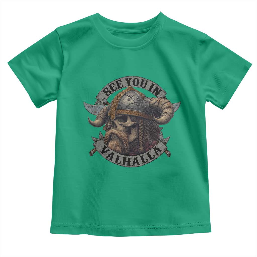 See You In Valhalla Toddler T Shirt Nordic Norse Viking Warrior Skull TS11 Irish Green Print Your Wear