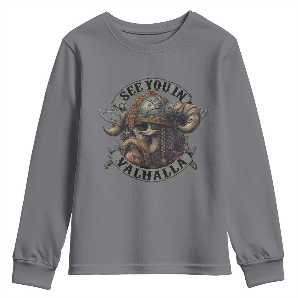 See You In Valhalla Youth Sweatshirt Nordic Norse Viking Warrior Skull TS11 Charcoal Print Your Wear
