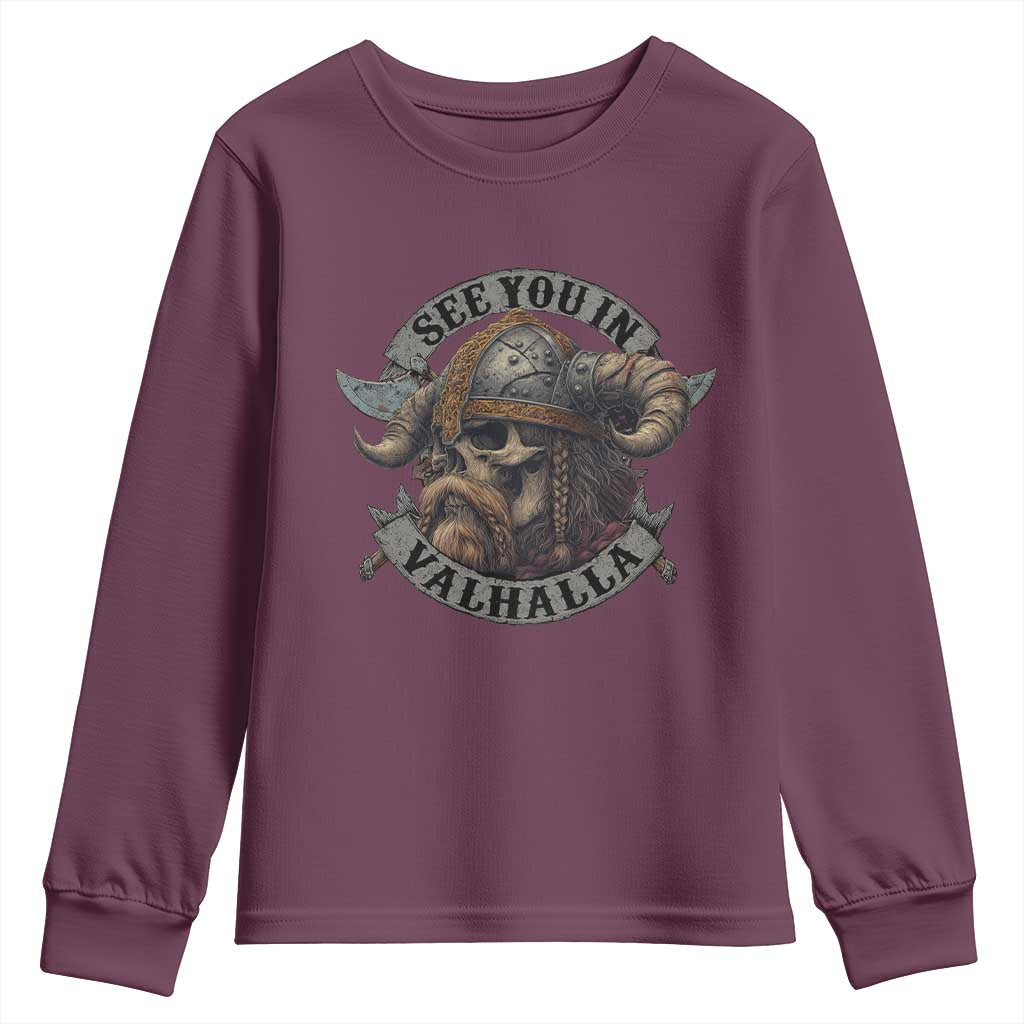See You In Valhalla Youth Sweatshirt Nordic Norse Viking Warrior Skull TS11 Maroon Print Your Wear
