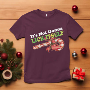 Funny Christmas Candy Cane T Shirt It's Not Gonna Lick Itself TS11 Maroon Print Your Wear