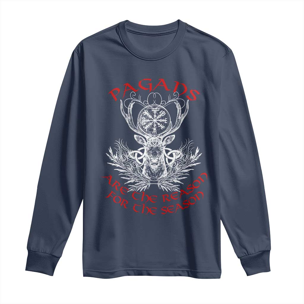 Pagans Are The Reason For The Season Long Sleeve Shirt Yule Pagan Christmas Vegvisir Symbol TS11 Navy Print Your Wear
