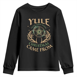 Yule Never Guess Where Christmas Come From Youth Sweatshirt Pentagram Circle TS11 Black Print Your Wear