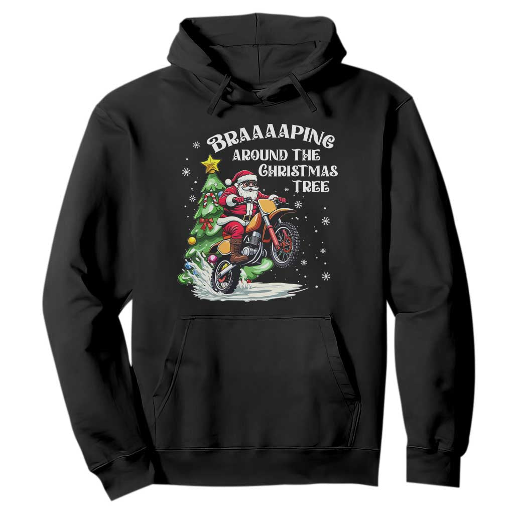 Funny Christmas Biker Hoodie Braaaaping Around The Christmas Tree Dirt Bike Santa TS11 Black Print Your Wear